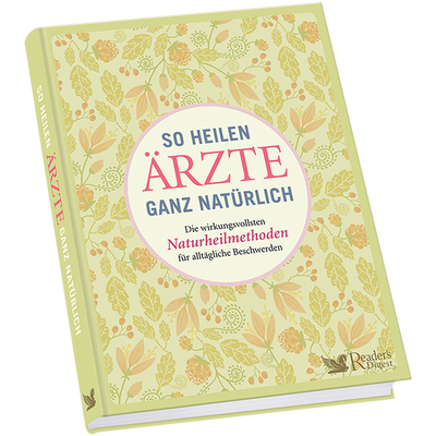 So heilen Ärzte ganz natürlich