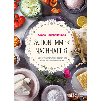 Schon immer nachhaltig!