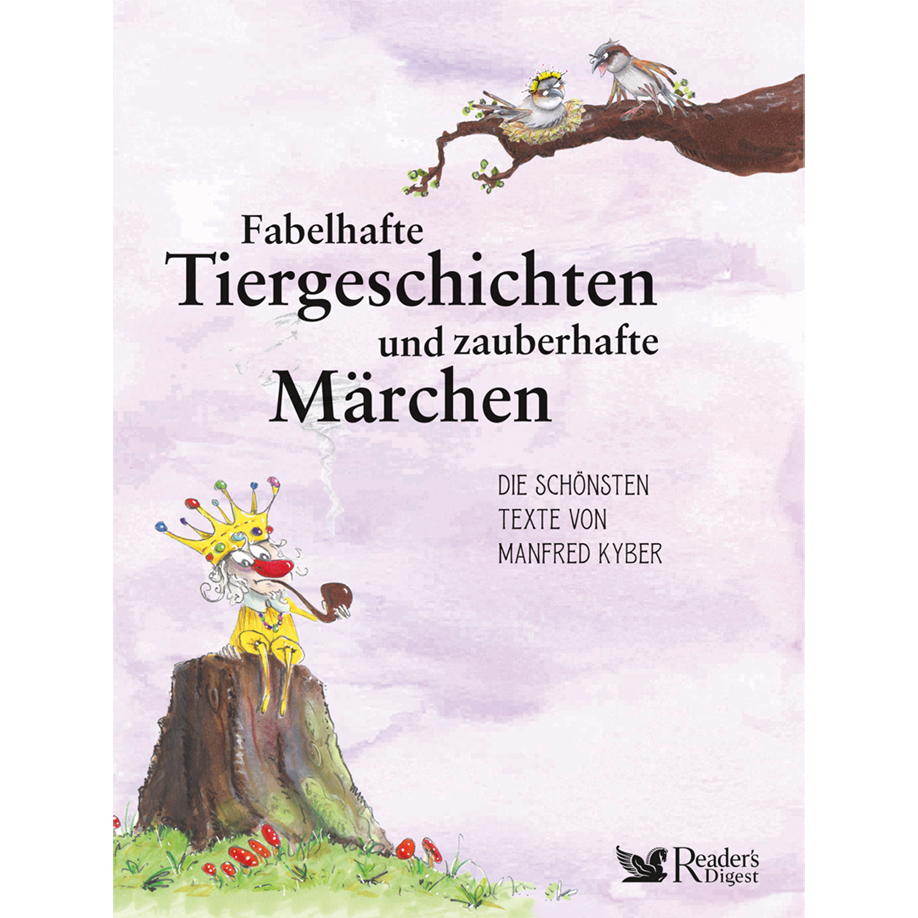 Fabelhafte Tiergeschichten und zauberhafte Märchen