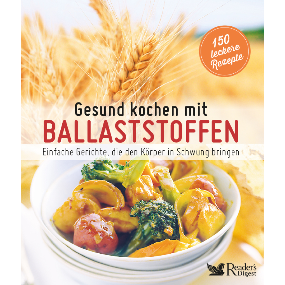 Gesund kochen mit Ballaststoffen