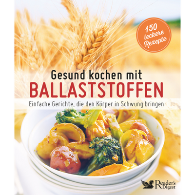 Gesund kochen mit Ballaststoffen