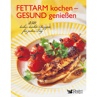 Fettarm kochen - gesund genießen