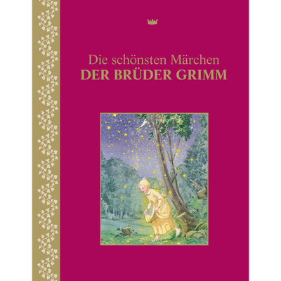 Die schönsten Märchen der Brüder Grimm