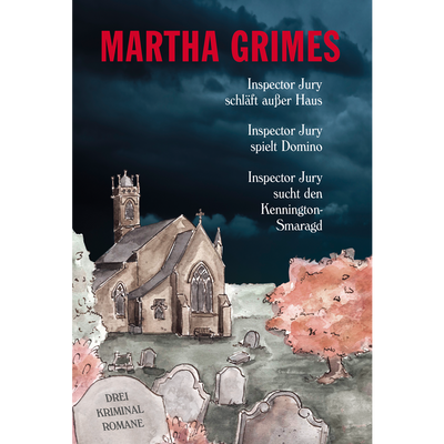 Martha Grimes - Drei Kriminalromane