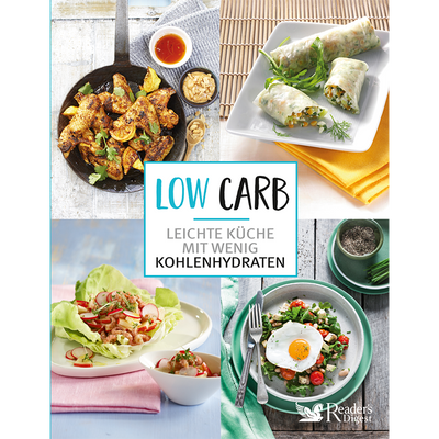 Low Carb - Leichte Küche mit wenig Kohlenhydraten