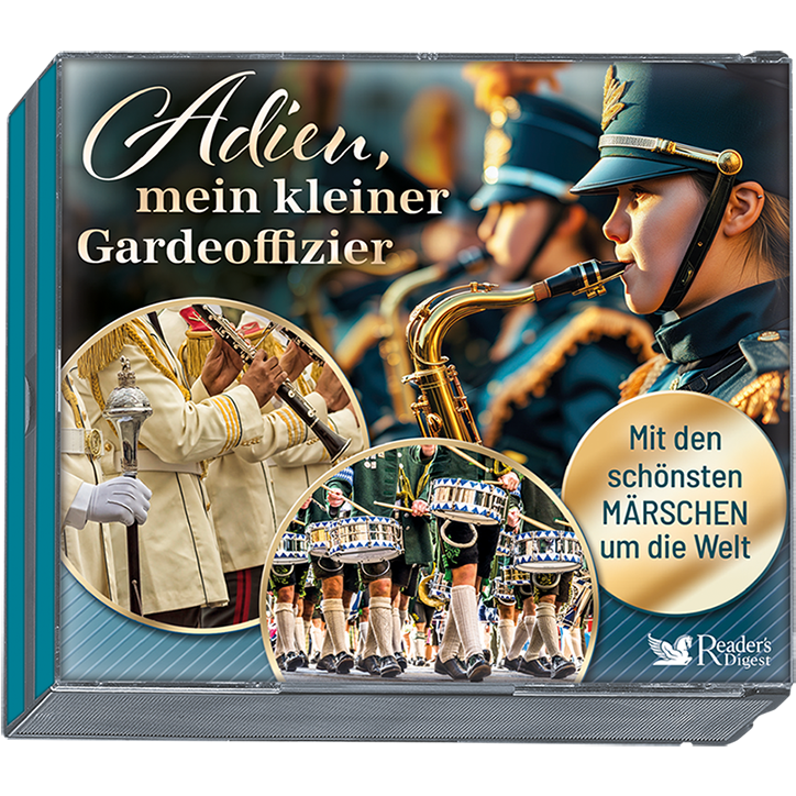 Adieu, mein kleiner Gardeoffizier - Mit den schönsten Märschen um die Welt