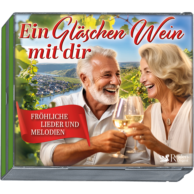 Ein Gläschen Wein mit dir - Fröhliche Lieder und Melodien