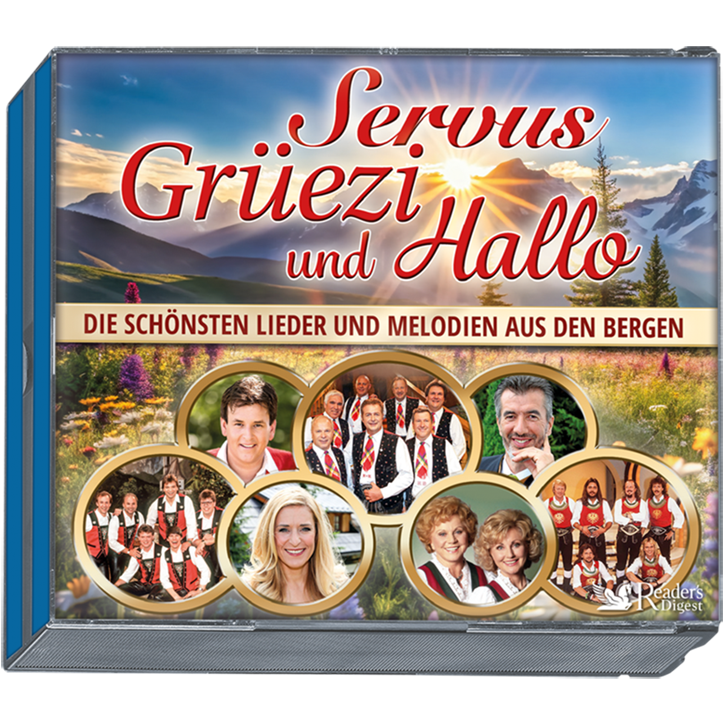 Servus, Grüezi und Hallo - Die schönsten Lieder und Melodien aus den Bergen