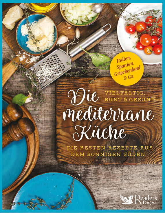Die mediterrane Küche - vielfältig, bunt und gesund