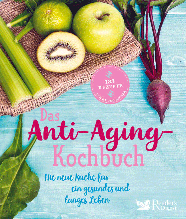 Das Anti-Aging-Kochbuch