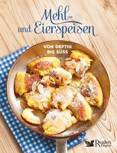Mehl- und Eierspeisen - von deftig bis süß